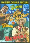 Dizzy Gillespie Jivin' in Be-Bop and Louis Jordan in Beware